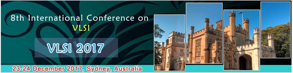 8th International Conference on VLSI (VLSI 2017), Sydney, Australia