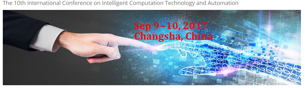 10th International Conference on Intelligent Computation Technology and Automation, Changsha, Hunan, China