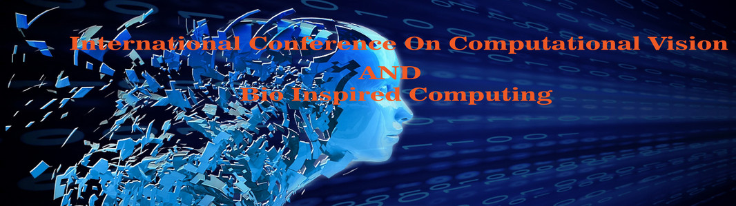 International Conference On Computational Vision and Bio Inspired Computing (ICCVBIC 2017), Coimbatore, Tamil Nadu, India