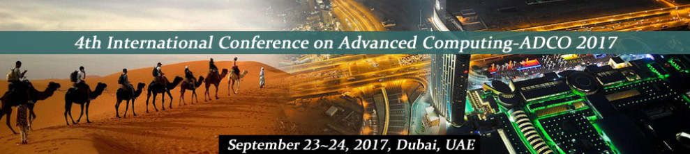 Fourth International Conference on Advanced Computing (ADCO-2017), Dubai, United Arab Emirates