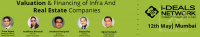 Valuation and Financing of Infra And Real Estate Companies - Mumbai, 12th May
