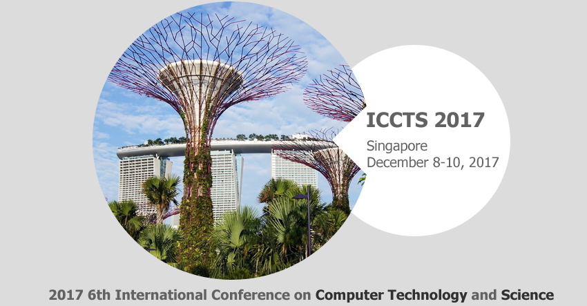 2017 6th International Conference on Computer Technology and Science (ICCTS 2017), Singapore