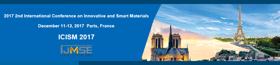2017 2nd International Conference on Innovative and Smart Materials (ICISM 2017), Paris, France