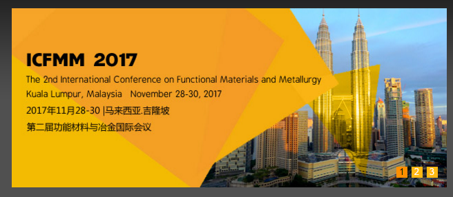 ICFMM 2017--International Conference on Functional Materials and Metallurgy, Kuala Lumpur, Malaysia