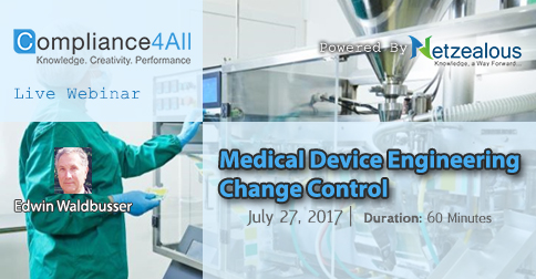 Control Change in Medical Device Engineering - 2017, Fremont, California, United States