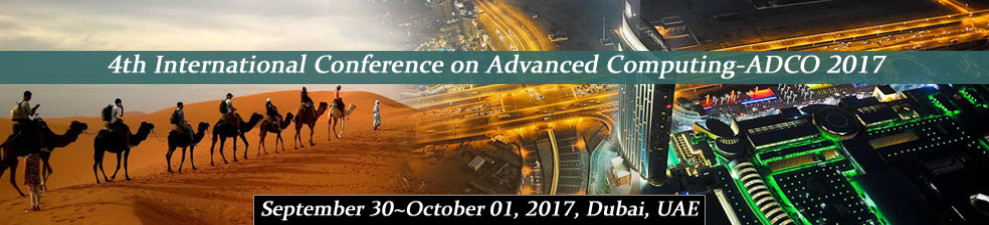 Fourth International Conference on Advanced Computing (ADCO - 2017), Dubai, United Arab Emirates