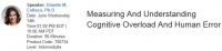 Measuring And Understanding Cognitive Overload And Human Error