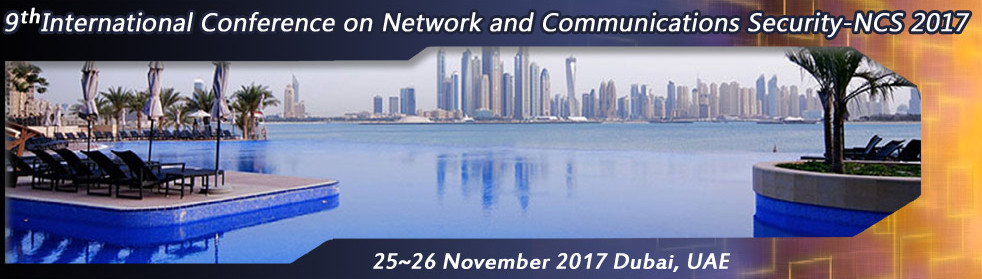 9th International Conference on Network and Communications Security (NCS 2017), Dubai, United Arab Emirates