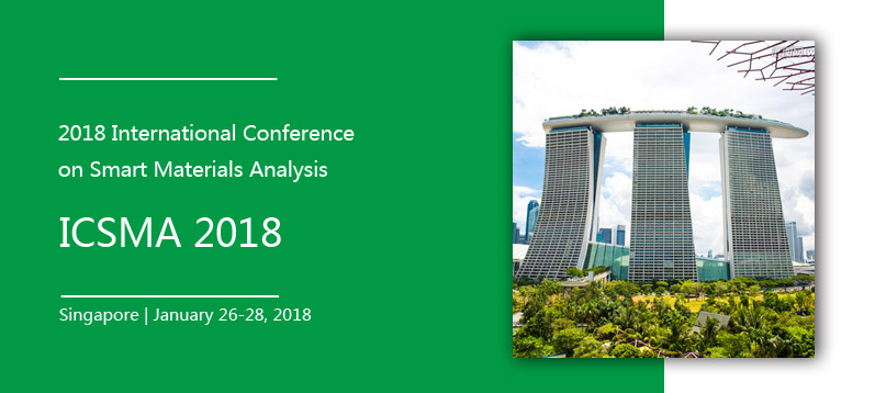 2018 International Conference on Smart Materials Analysis (ICSMA 2018), Singapore