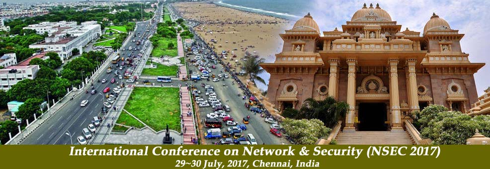 International Conference on Networks and Security (NSEC 2017), Chennai, Tamil Nadu, India