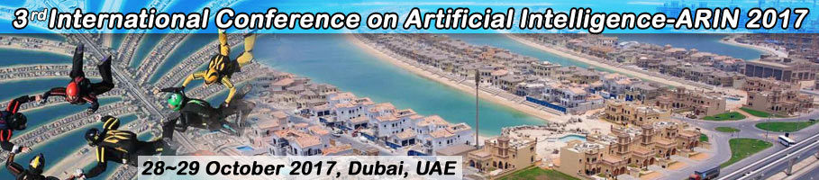 3rd International Conference on Artificial Intelligence (ARIN 2017), Dubai, United Arab Emirates