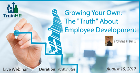 Growing Your Own: The "Truth" About Employee Development, Fremont, California, United States