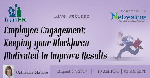 Employee Engagement: Keeping your Workforce Motivated to Improve Results, Fremont, California, United States