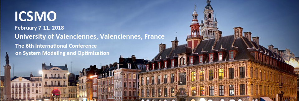 The 6th International Conference on System Modeling and Optimization (ICSMO 2018), University of Valencienne, Val-d'Oise, France