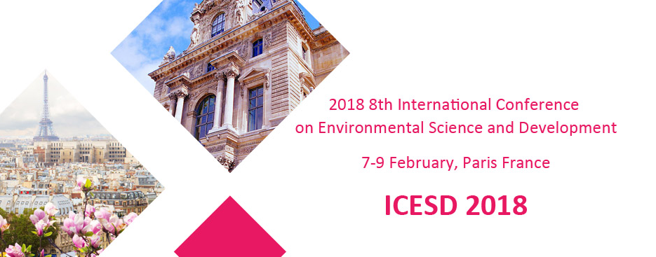 2018 9th International Conference on Environmental Science and Development-ICESD 2018, Paris, France
