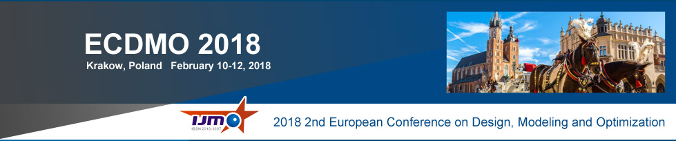 2018 2nd European Conference on Design, Modeling and Optimization (ECDMO 2018), Krakow, Poland