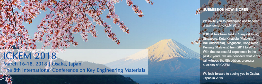 KEM + The 8th International Conference on Key Engineering Materials (ICKEM 2018), Osaka, Japan