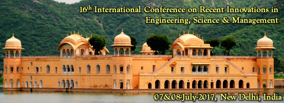 IOSRD-16th International Conference on Recent Innovations in Engineering, Science & Management, New Delhi, Delhi, India
