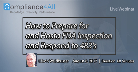 FDA Inspection and Respond to 483 & How to Prepare them - 2017, Fremont, California, United States