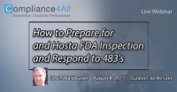 FDA Inspection and Respond to 483 & How to Prepare them - 2017