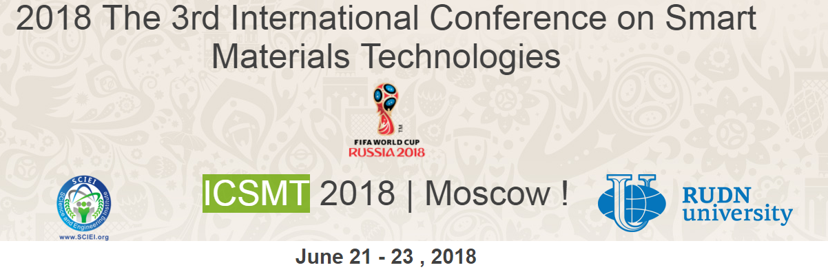 KEM+2018 The 3rd International Conference on Smart Materials Technologies (ICSMT 2018), Moscow, Russia