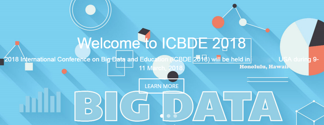 2018 International Conference on Big Data and Education (ICBDE 2018)--EI Compendex and Scopus, Honolulu, Hawaii, United States