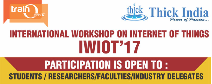 International Workshop on Internet of Things (IWIOT'17), Coimbatore, Tamil Nadu, India