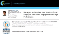 Managers as Coaches: Yes, You Can Boost Employee Motivation, Engagement and High Performance