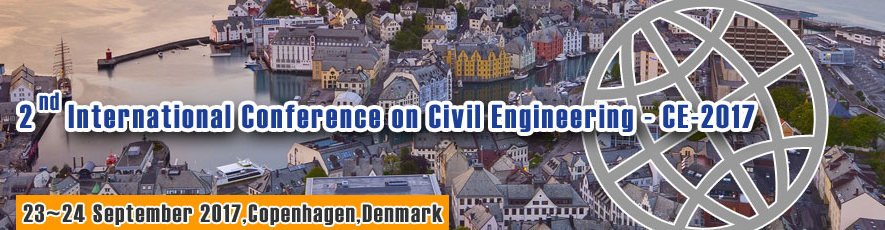 2nd International Conference on Civil Engineering (CE-2017), Copenhagen, Denmark