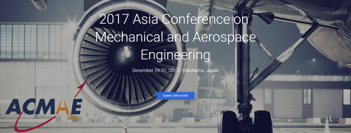 2017 Asia Conference on Mechanical and Aerospace Engineering (ACMAE 2017), Yokohama, Japan