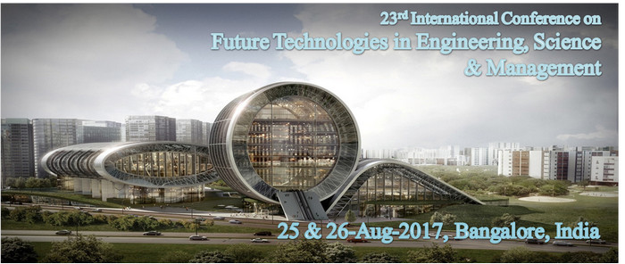 23rd International Conference on Future Technologies in Engineering, Science & Management, Bangalore, Karnataka, India