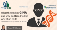 What the Heck is GINA and why do I Need to Pay Attention to it?