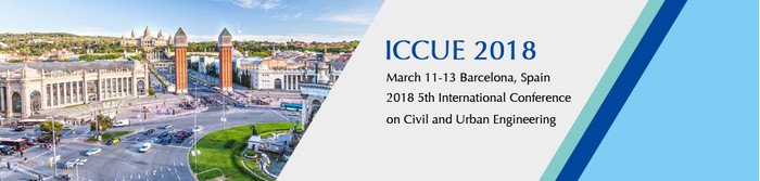 2018 5th International Conference on Civil and Urban Engineering (ICCUE 2018), Barcelona, Spain