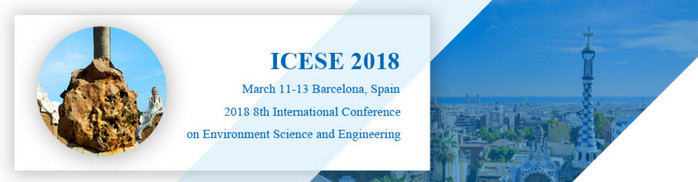 2018 8th International Conference on Environment Science and Engineering (ICESE 2018), Barcelona, Spain