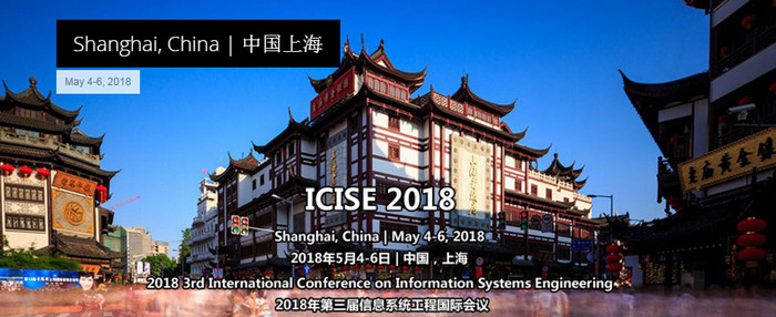 2018 3rd International Conference on Information Systems Engineering (ICISE 2018), Shanghai, China