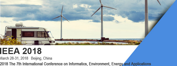 2018 The 7th International Conference on Informatics, Environment, Energy and Applications (IEEA 2018), Beijing, China