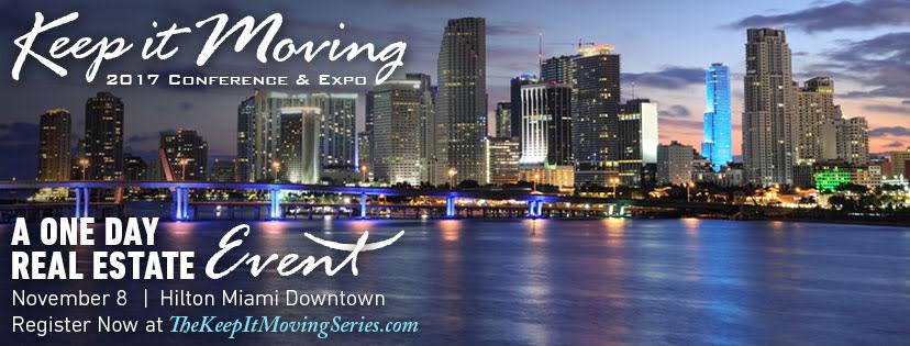 Keep it Moving Real Estate Conference & Expo, Miami, Florida, United States