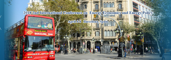 2018 2nd International Conference on  Energy Economics and Energy Policy (ICEEEP 2018), Barcelona, Spain
