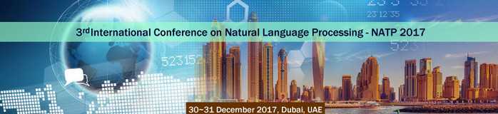 3rd International Conference on Natural Language Processing (NATP 2017), Dubai, United Arab Emirates