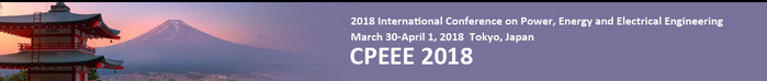 2018 International Conference on Power, Energy and Electrical Engineering (CPEEE 2018), Tokyo, Japan