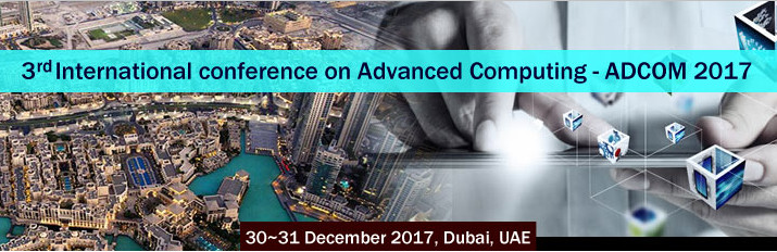 3rd International conference on Advanced Computing (ADCOM-2017), Dubai, United Arab Emirates