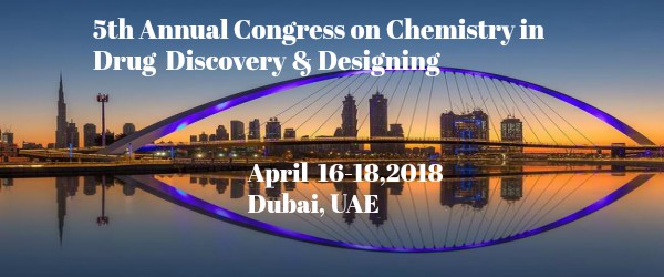 5th Annual Congress on Chemistry in Drug Discovery & Designing, Dubai, United Arab Emirates