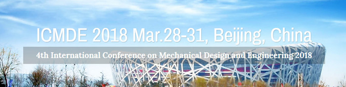 2018 the 4th International Conference on Mechanical Design and Engineering (ICMDE 2018), Beijing, China
