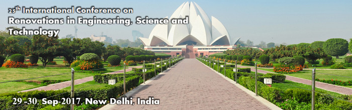 25th International Conference on Renovations in Engineering, Science &Technology, New Delhi, Delhi, India