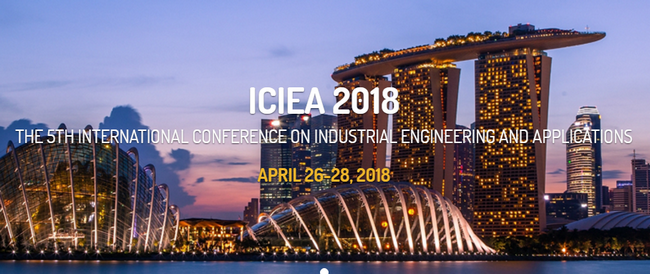 2018 5th International Conference on Industrial Engineering and Applications (ICIEA 2018)--IEEE, EI Compendex, Scopus, Singapore