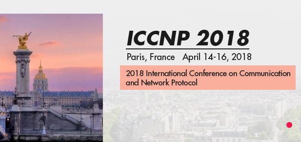 2018 International Conference on Communication and Network Protocol(ICCNP 2018)--EI Compendex, Scopus, Paris, France