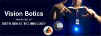 Vision Botics - workshop - SIXTH SENSE TECHNOLOGY