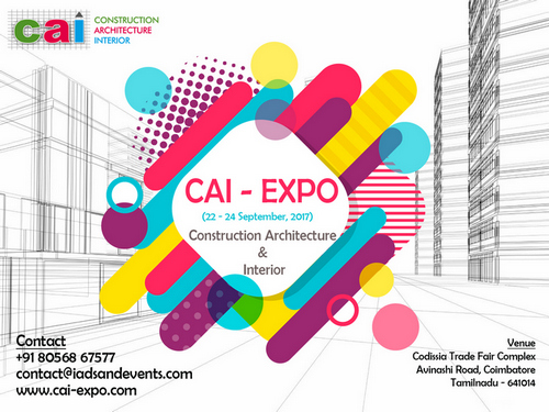 CAI-Expo – Construction Architecture Interior Expo Coimbatore – 2017, Chennai, Tamil Nadu, India