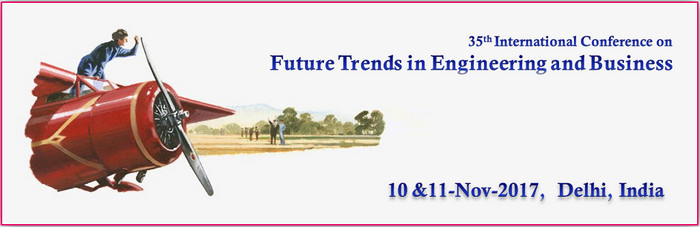 35th International Conference on Future Trends in Engineering and Business, New Delhi, Delhi, India