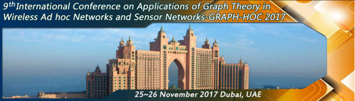 9th International Conference on Applications of Graph Theory in Wireless Ad hoc Networks and Sensor Networks  (GRAPH-HOC - 2017), Dubai, United Arab Emirates